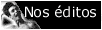 Editos, Preskonneries...